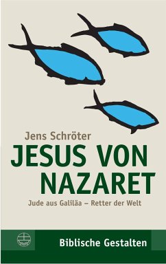 Jesus von Nazaret - Schröter, Jens