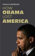 How Obama Lost America (eBook, ePUB) - Bild 1