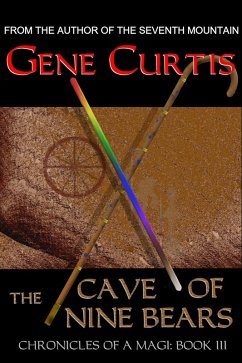 The Cave of Nine Bears (Chronicles of a Magi, #3) (eBook, ePUB) - Curtis, Gene