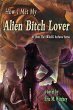 How I Met My Alien Bitch Lover: Book #... - Bild 1