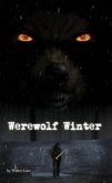 Werewolf Winter - A Short Story (eBook, ePUB) Werewolf Winter - A Short Story (eBook, ePUB)