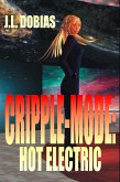 Cripple-Mode: Hot Electric (Cripple-Mode: Novels, #1) (eBook, ePUB)