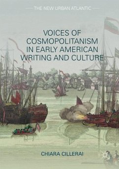 Voices of Cosmopolitanism in Early American Writing and Culture - Cillerai, Chiara