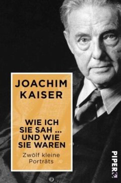 Wie ich sie sah ... und wie sie waren - Kaiser, Joachim