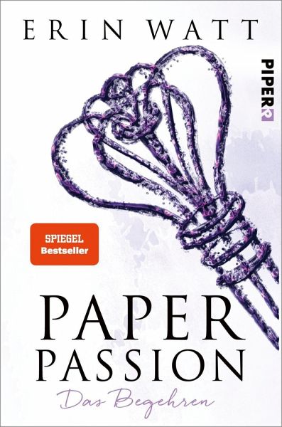 Paper Passion – Das Begehren – Buch von Erin Watt