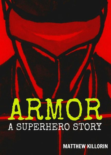 Armor - A Superhero Story (eBook, ePUB) Armor - A Superhero Story (eBook, ePUB)