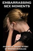 Embarrassing Sex Moments (eBook, ePUB) Embarrassing Sex Moments (eBook, ePUB)