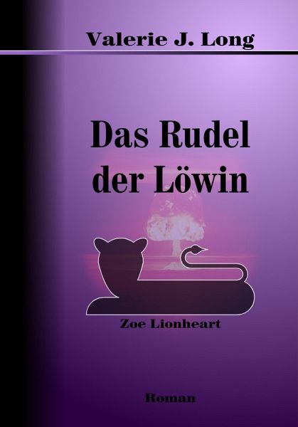 Das Rudel der Löwin (Zoe Lionheart, #7) (eBook, ePUB)