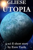 Gliese Utopia (eBook, ePUB) Gliese Utopia (eBook, ePUB)