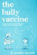 The Bully Vaccine: How to Innoculate... - Bild 1