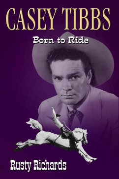 Casey Tibbs - Born to Ride (eBook, ePUB) Cover Casey Tibbs - Born to Ride (eBook, ePUB)