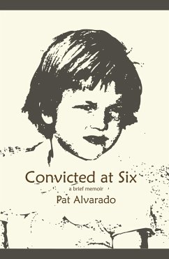 Convicted at Six (eBook, ePUB) - Alvarado, Pat