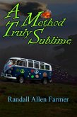 A Method Truly Sublime (The Commander, #4) (eBook, ePUB) A Method Truly Sublime (The Commander, #4) (eBook, ePUB)