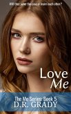Love Me (The Me, #5) (eBook, ePUB)