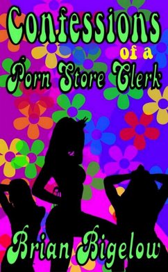 Cover Confessions Of A Porn Store Clerk (eBook, ePUB)