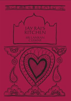 Cover Sri Lankan Cuisine - Jay Rai's Kitchen (Jay Rai's Kitchen - Indian Cookbooks, #6) (eBook, ePUB)