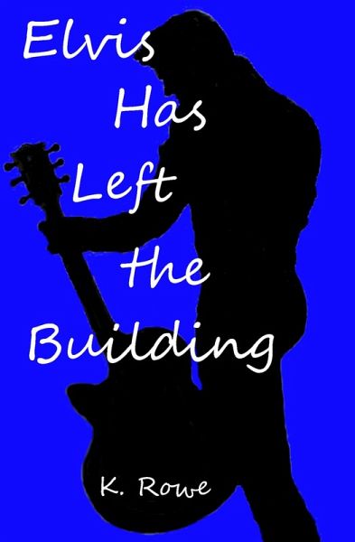 Elvis Has Left the Building (eBook, ePUB) Elvis Has Left the Building (eBook, ePUB)