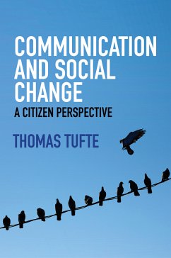 Communication and Social Change (eBook, ePUB) - Tufte, Thomas