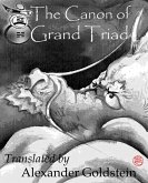 The Canon of Grand Triad (Tai Xuan Jing): Oracular Values of Heaven, Earth and Man (eBook, ePUB) The Canon of Grand Triad (Tai Xuan Jing): Oracular Values of Heaven, Earth and Man (eBook, ePUB)