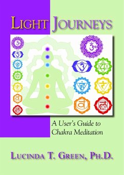 Light Journeys: A User's Guide to Chakra Meditation (eBook, ePUB) - Green, Lucinda