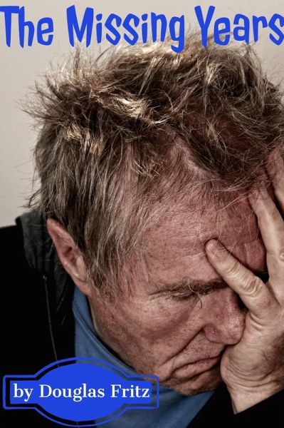 The Missing Years (eBook, ePUB) The Missing Years (eBook, ePUB)