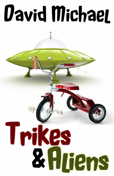 Trikes & Aliens (eBook, ePUB)