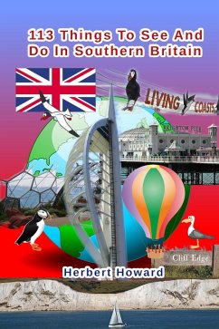 Cover 113 Things To See And Do In Southern Britain (113 Things To See And Do Series, #7) (eBook, ePUB)