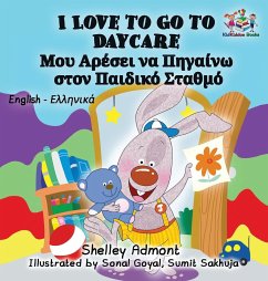 I Love to Go to Daycare - Admont, Shelley; Books, Kidkiddos