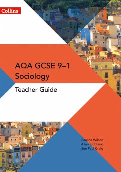 GCSE Sociology 9-1 - Aqa GCSE Sociology Teacher Guide - Wilson, Pauline; Craig, Jon-Paul; Kidd, Allan