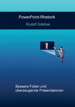 PowerPoint-Rhetorik - Rudolf Göldner