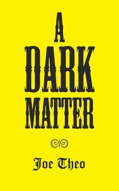 A Dark Matter - Theo, Joe