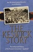 The Keswick Story - Pollock, John; Randall, Ian