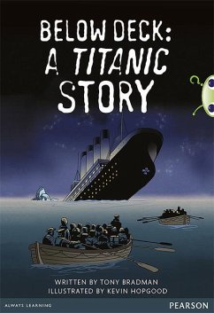 Bug Club Pro Guided Year 5 Below Deck: A Titanic Story - Bradman, Tony