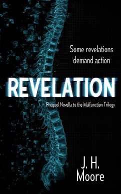 Revelation (Malfunction Prequel Novellas, #1) (eBook, ePUB) - Moore, J. H.