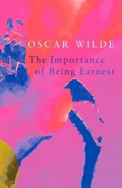 The Importance of Being Earnest (Legend Classics) - Wilde, Oscar