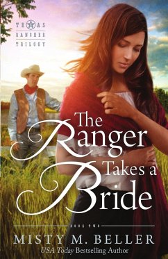 The Ranger Takes a Bride - Beller, Misty M.