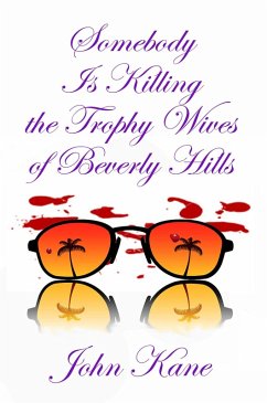 Cover Somebody is Killing the Trophy Wives of Beverly Hills (eBook, ePUB)