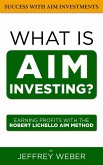 What is AIM Investing? (Success with AIM Investments) (eBook, ePUB)