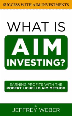 What is AIM Investing? (Success with AIM Investments) (eBook, ePUB) - Weber, Jeffrey