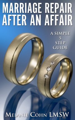 Marriage Repair After an Affair (eBook, ePUB) - Cohn, Melanie