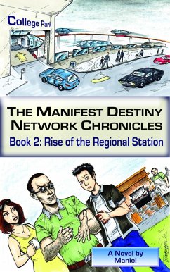 Cover The Manifest Destiny Network Chronicles, Book 2: Rise of the Regional Station (eBook, ePUB)