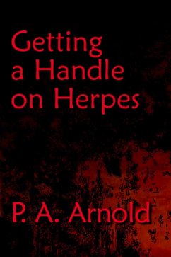Getting A Handle on Herpes (eBook, ePUB) - Arnold, P. A.