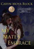 My Mate's Embrace, Siberian Volkov Series #3 (Siberian Volkov Pack Romance, #3) (eBook, ePUB)