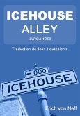 Icehouse Alley (eBook, ePUB) Icehouse Alley (eBook, ePUB)