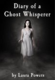 Diary of a Ghost Whisperer (eBook, ePUB)