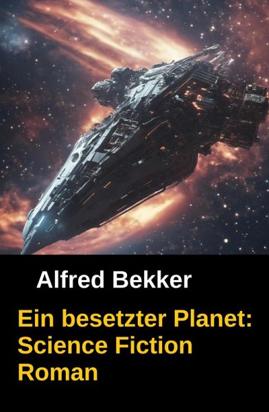 Ein besetzter Planet: Science Fiction Roman (eBook, ePUB)