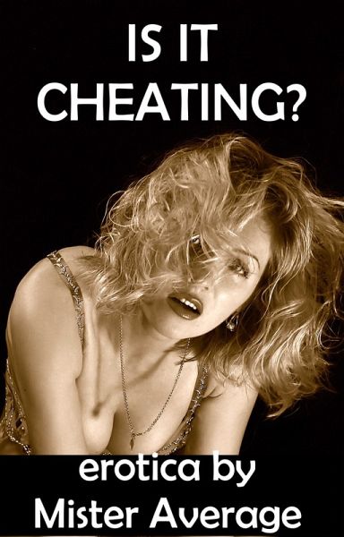 Is It Cheating? (eBook, ePUB) Is It Cheating? (eBook, ePUB)