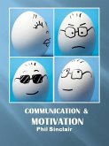 Communication & Motivation (eBook, ePUB) Communication & Motivation (eBook, ePUB)