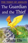 The Guardian and the Thief (The Thief of Ashlon, #1) (eBook, ePUB)