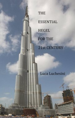 The Essential Hegel for the 21st Century (Reflections on Mimesis, Politics, and History, #1) (eBook, ePUB) - Luchesini, Luca